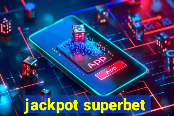 jackpot superbet